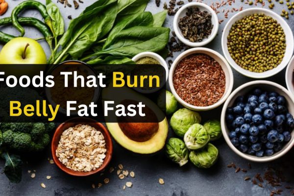 Foods That Burn Belly Fat Fast