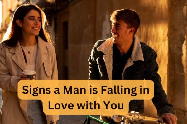 Signs a Man is Falling in Love with You