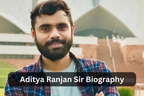 Aditya Ranjan Sir Biography